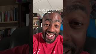 Safety and Order are number 1