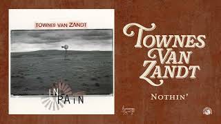 Townes Van Zandt - Nothin' (Official Audio)