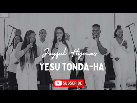 Joyful Hymns - Yesu Tonda-Ha (feat. Clauds)