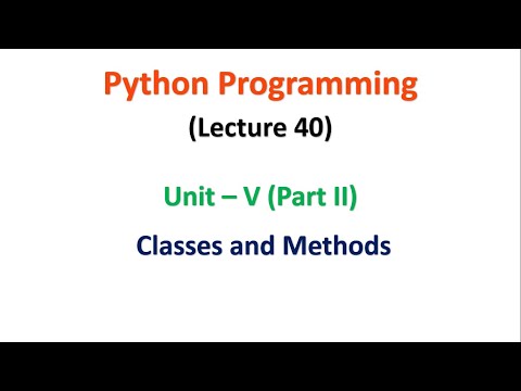 Python Programming   Unit 5   Classes and Methods   Part 1