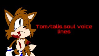 Tom/talis.soul voice lines