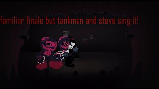 Familiar Finale But Tankman And Steve Sing It