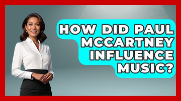 How Did Paul McCartney Influence Music? - Rock and Roll Wizards