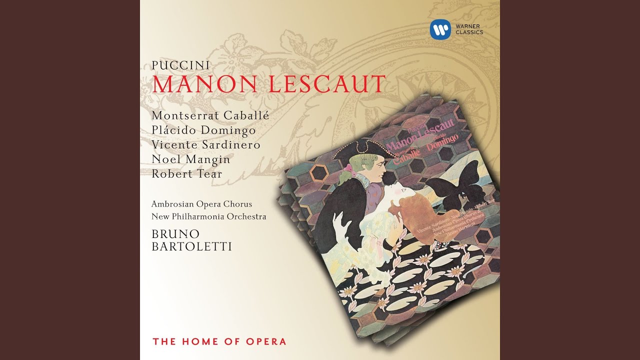 Manon Lescaut, Act 2: "Lescaut! Tu qui? Già vengon qui e guardie e
