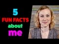 5 fun facts about me