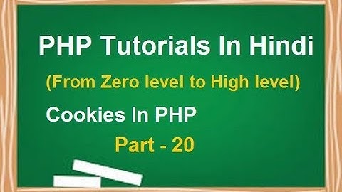 PHP MYSQL Tutorial for beginners in Hindi | LESSON 20 :Super Global Variable $_COOKIE In PHP