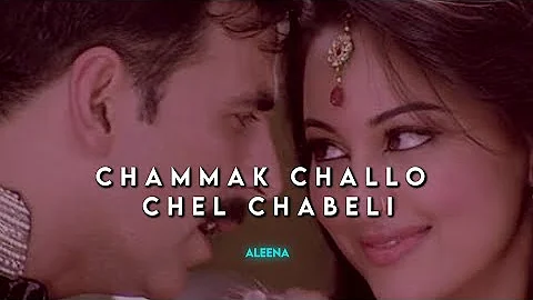 Chammak Challo Chel Chabeeli [ Slowed & Reverb ] || Kumar Sanu & Shreya Ghosal || Aleena