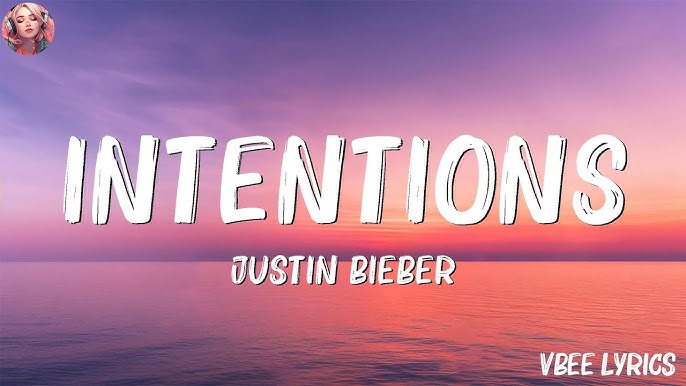 TRADUÇÃO: “Intentions”, música de Justin Bieber em parceria com o