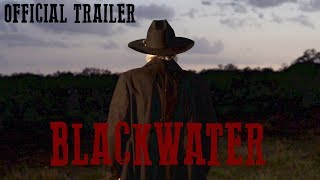 Watch Blackwater Trailer