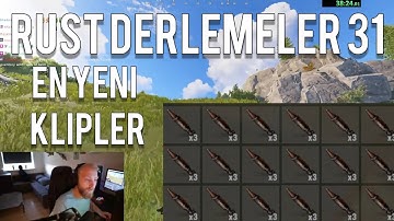 RUST EN İYİ ANLAR #31 - RUST KLİPLER