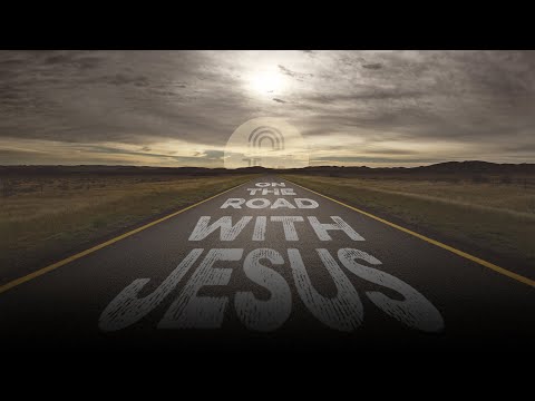 On the Road With Jesus - Part 1 // Ps. Josh Reeve // March 3, 2024