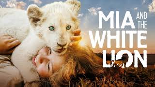 Mia and the White Lion Soundtrack - The Legend of the White Lion / Runaway (by Armand Amar)