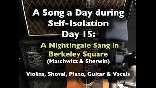 A Song a Day During Self-Isolation - day 15 A Nightingale Sang in Berkeley Square