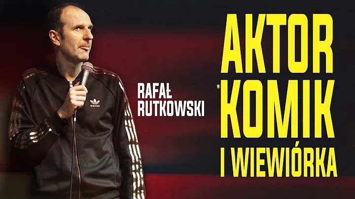 Aktor, komik i wiewirka - RAFA RUTKOWSKI | Stand-U...