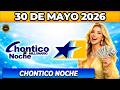 🔥 RESULTADO CHONTICO NOCHE HOY 30 de MAYO 2026 🟡 VERIFICA TU NÚMERO YA