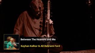 Vignette de la vidéo "Kayhan Kalhor & Ali Bahrami Fard - Between the Heavens and Me"