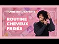 ROUTINE CHEVEUX FRISÉS sous les conseils d’une experte !