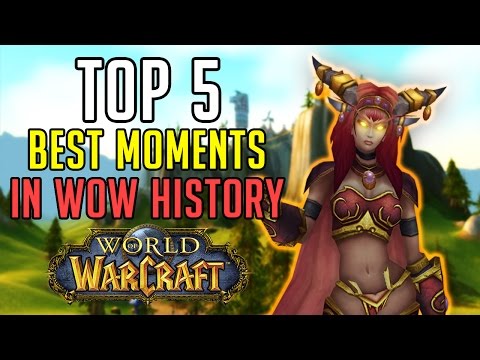 Top 5 Best and Most Memorable Moments in World of Warcraft History