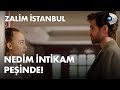 Nedim'in intikam planı Ceren ile başlıyor! - Zalim İstanbul 18. Bölüm