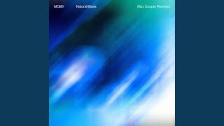 Смотреть клип Natural Blues (Max Cooper Remix)
