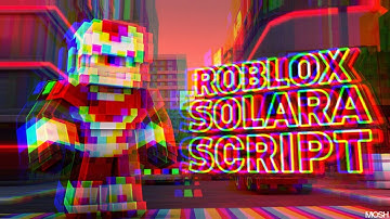 ROBLOX SOLARA EXECUTOR 2025: SHOWCASE | ALL FEATURES + GAMEPLAY | COMPLETE INSTALL TUTORIAL