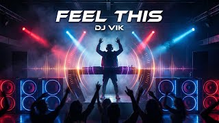 Dj Vik – Feel This | Deep Tech House Groove 2026 | Club & Party Vibes