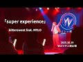 feat.MYLO「super experience」Wメリケン波止場
