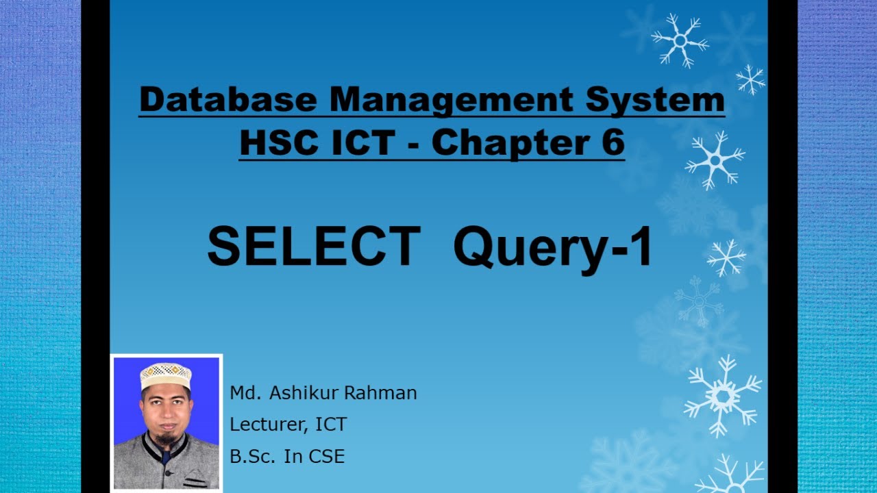 HSC ICT Chapter 6 | Part 15 | SELECT Query-1 | ICT in Bangla - YouTube
