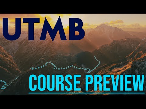 UTMB 100 miles // Course Preview