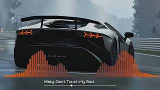 Misty-Don't Touch My Soul (AS MUSIC)