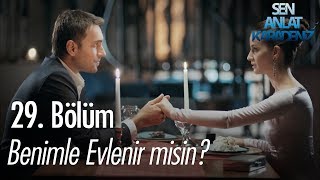 Benimle evlenir misin? - Sen Anlat Karadeniz 29. Bölüm