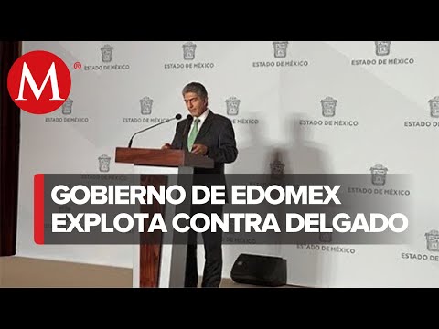 Gobierno del Edomex rechaza declaraciones de Delgado; garantizan seguridad en comicios