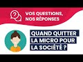 Quand quitter la micro pour la socit 