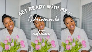 GRWM : Oshingandjera Edition😂😂 learn how to do your make up in 60 minutes