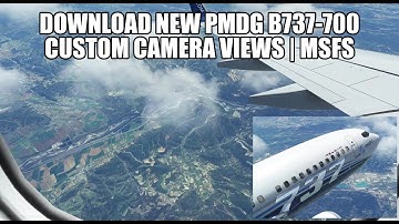 New PMDG Boeing B737 Custom Camera Views | Download Now for MSFS 2020