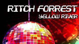 Ritch Forrest - Yellow River [Official]
