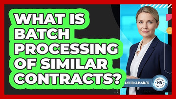 What Is Batch Processing Of Similar Contracts?