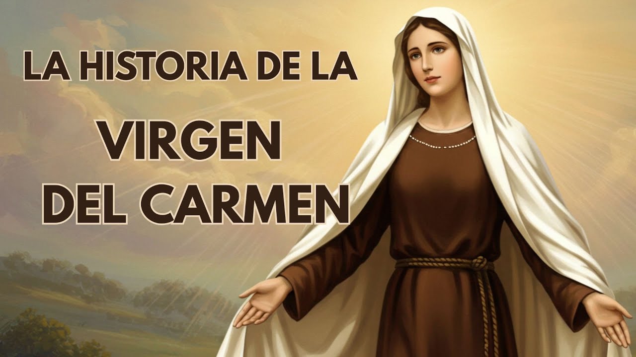 Nuestra Señora del Carmen | La Virgen del Escapulario y su Historia Sagrada