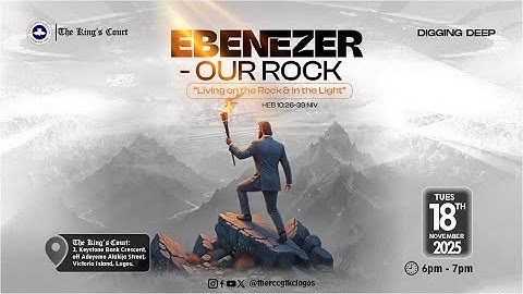 EBENEZER- OUR ROCK || DIGGING DEEP || NOVEMBER 18TH 2025