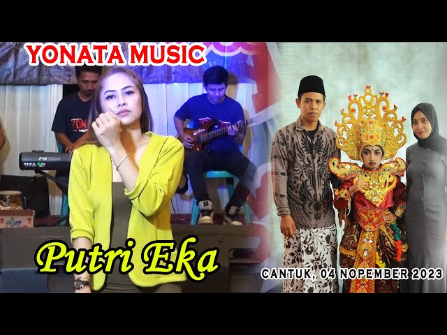 PUTRI EKA Bersama Yonata Music Live Cantuk, Singojuruh.ROGO SUKMO, class=