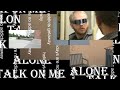 talk on me x alone prod  stoic