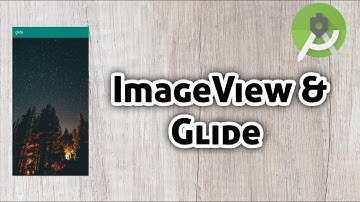 ImageView & Glide Library - Android Studio