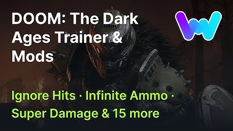 DOOM: The Dark Ages Trainer + 18 Mods (Ignore Hits, Infinite Ammo, Super Damage & 15 More)