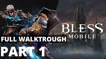 BLESS MOBILE -  Gameplay Walktrough Part 1 (Full Gameplay) {Android & Apple} No Commentary