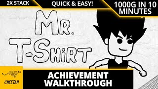 Mr. T-Shirt - Achievement Walkthrough 1000G In 10 Minutes 2X Stack