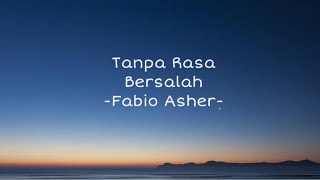 Tanpa Rasa Bersalah [Lirik] - Fabio Asher