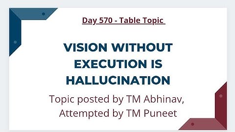 Vision without Execution is a hallucination