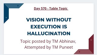 Famous Vision without Execution is a hallucination Wealth