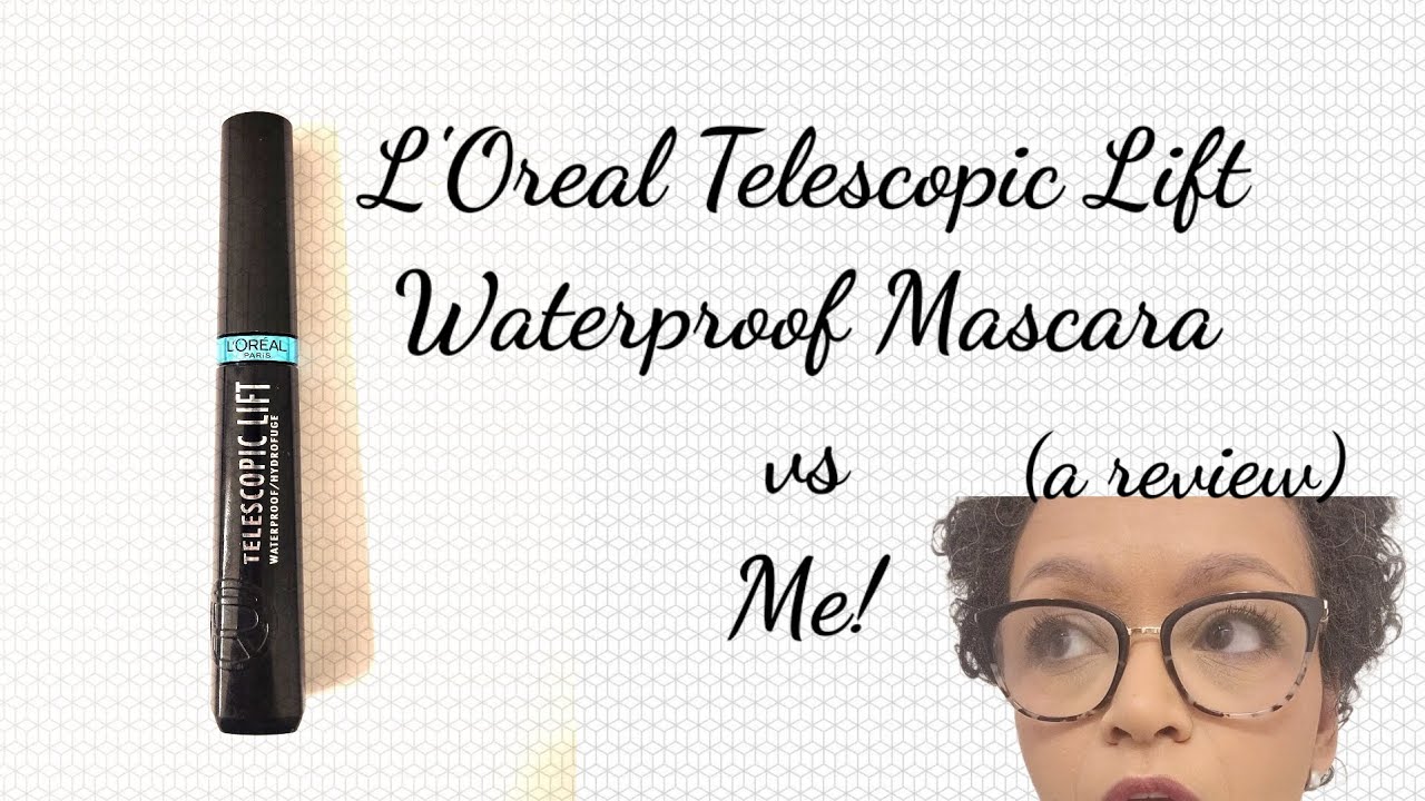 L'Oreal Telescopic Lift Waterproof Mascara vs Me!/ A Review 