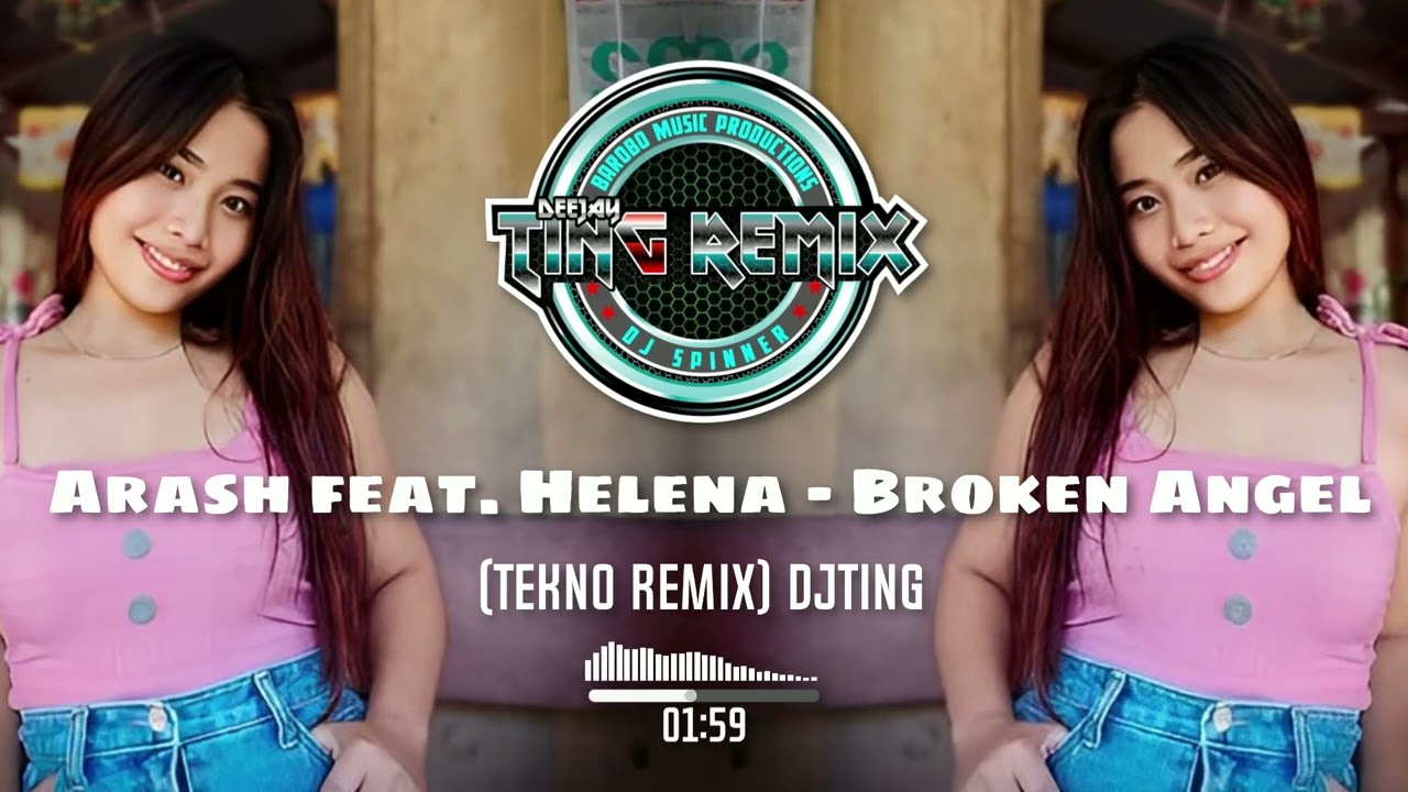Arash feat Helena  Broken Angel ( DjTing Remix ) TikTok Viral Music [ Tekno Remix ]